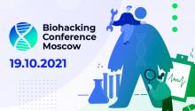 Biohacking Conference Moscow 2021 Biohacking Conference Moscow 2021